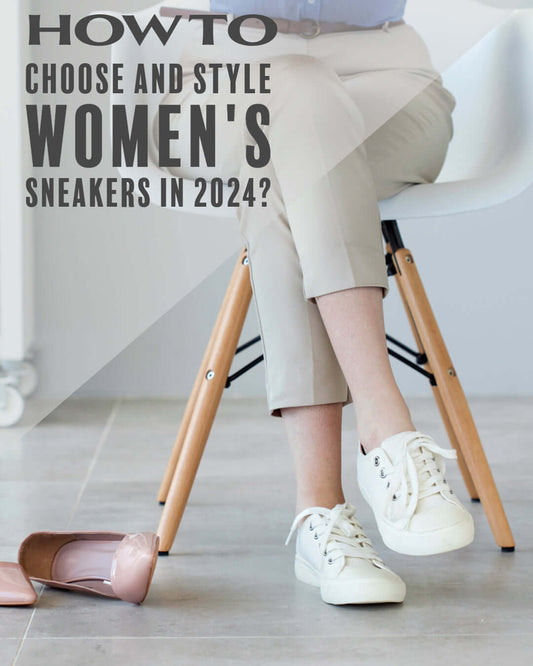 How To Choose And Style Women's Sneakers in 2024? blog post