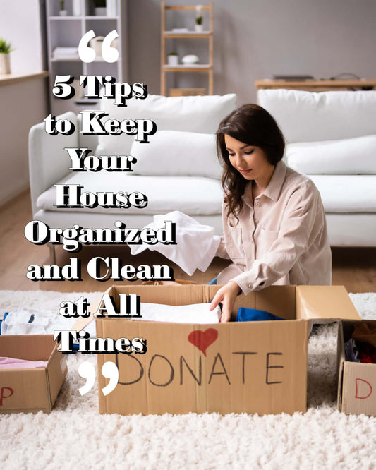 5 Tips to Keep Your House Organized and Clean at All Times Maintaining a clean and organized home requires effort and commitment, but it doesn't have to be overwhelming. By establishing a cleaning routine, decluttering regularly, using storage solutions,