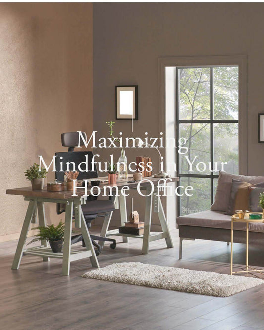 Maximizing Mindfulness in Your Home Office, , A Moment OF Now