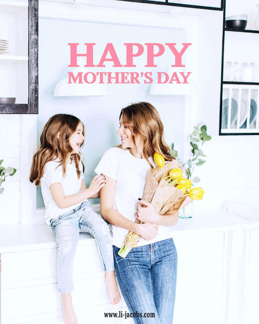 Happy Mother's Day 2022 ! Happy MaMa Self-Love Tips., , Team Li-Jacobs