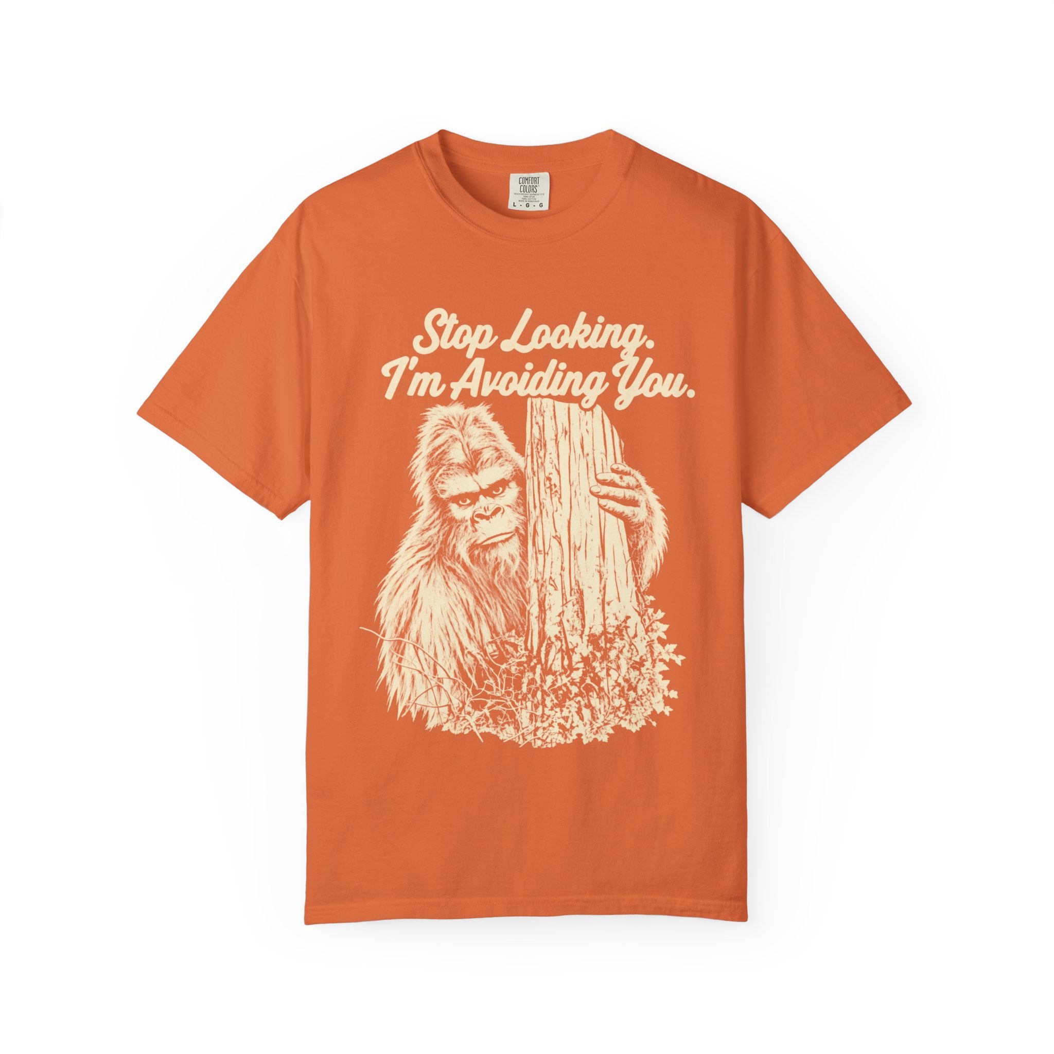 Stop Looking, I'm Avoiding You — Funny Bigfoot T-Shirt