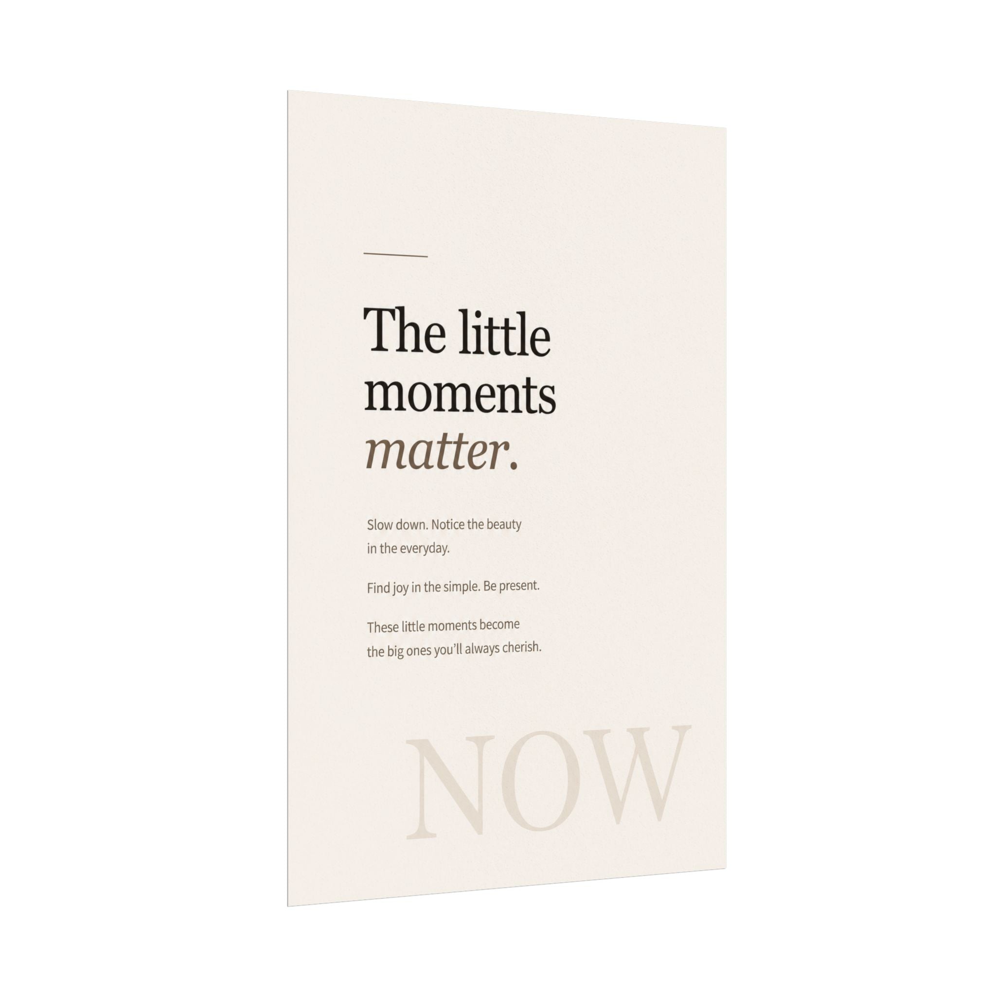 Minimalist Textured Watercolor Poster — "The little moments matter" Matte Wall Art