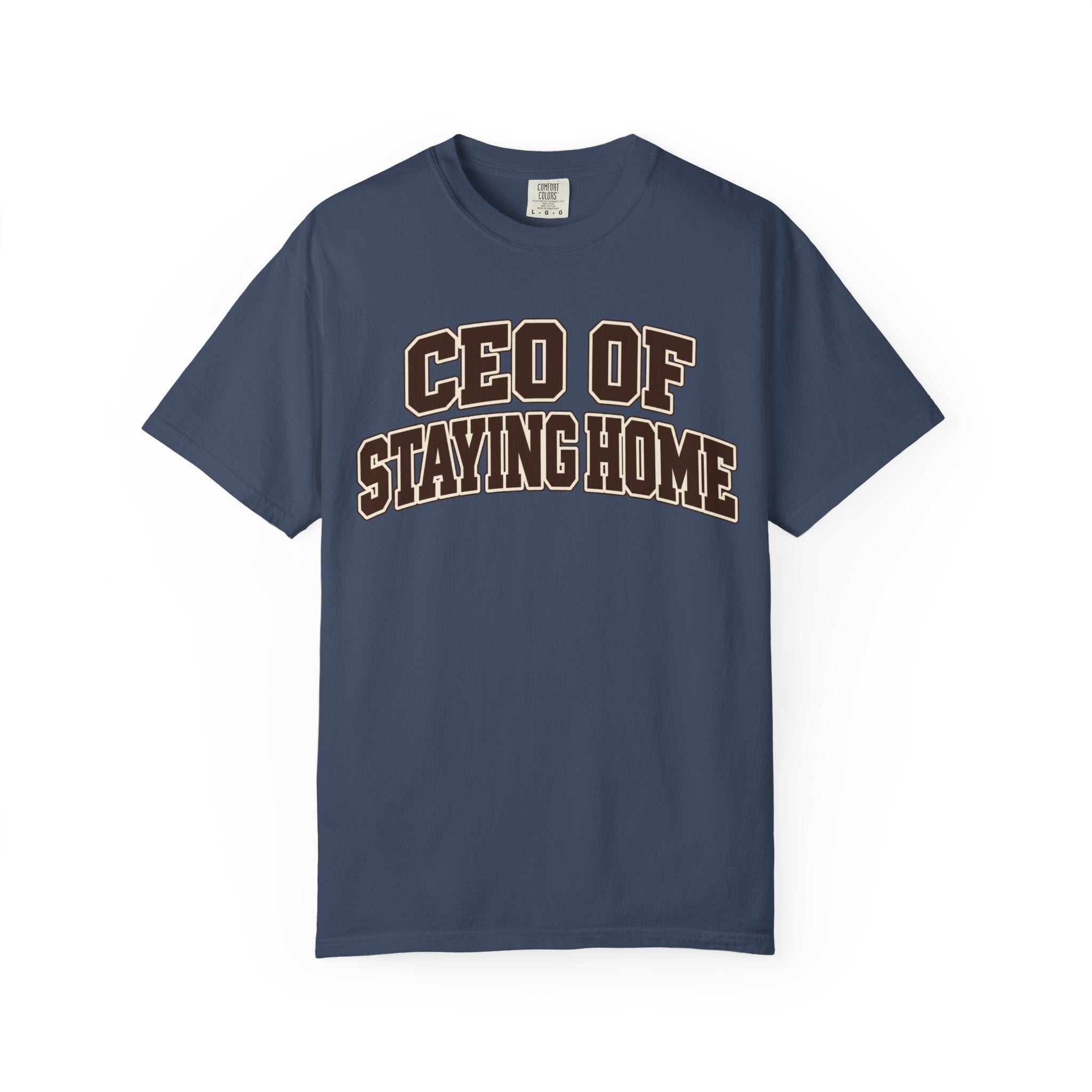 Comfort Colors CEO of Staying Home shirt product image