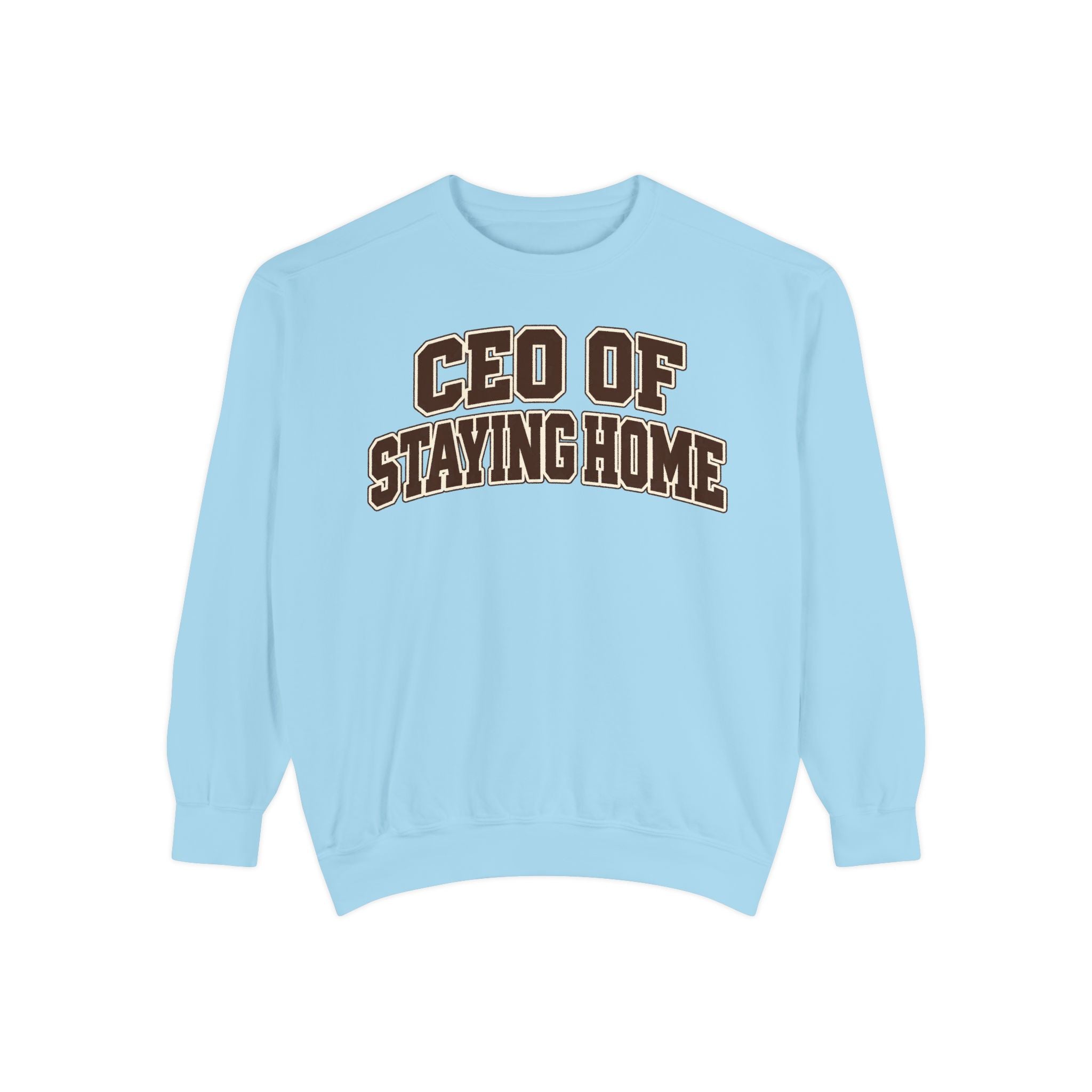 CEO of Staying Home Comfort Colors crewneck product image