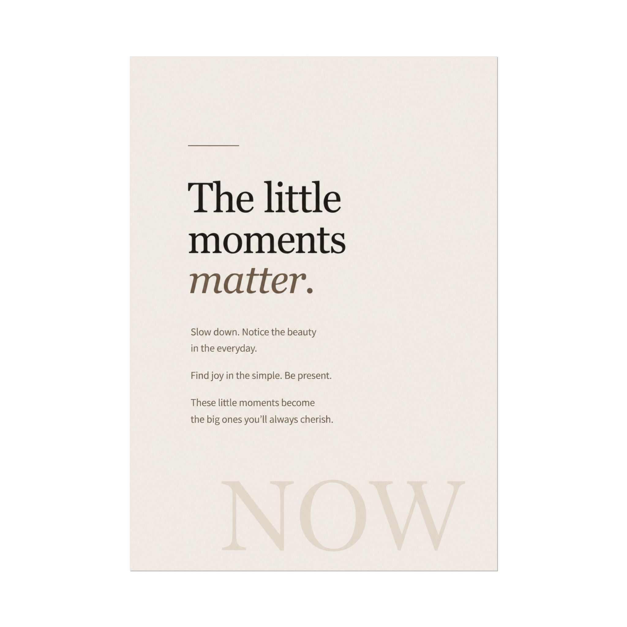 Minimalist Textured Watercolor Poster — "The little moments matter" Matte Wall Art