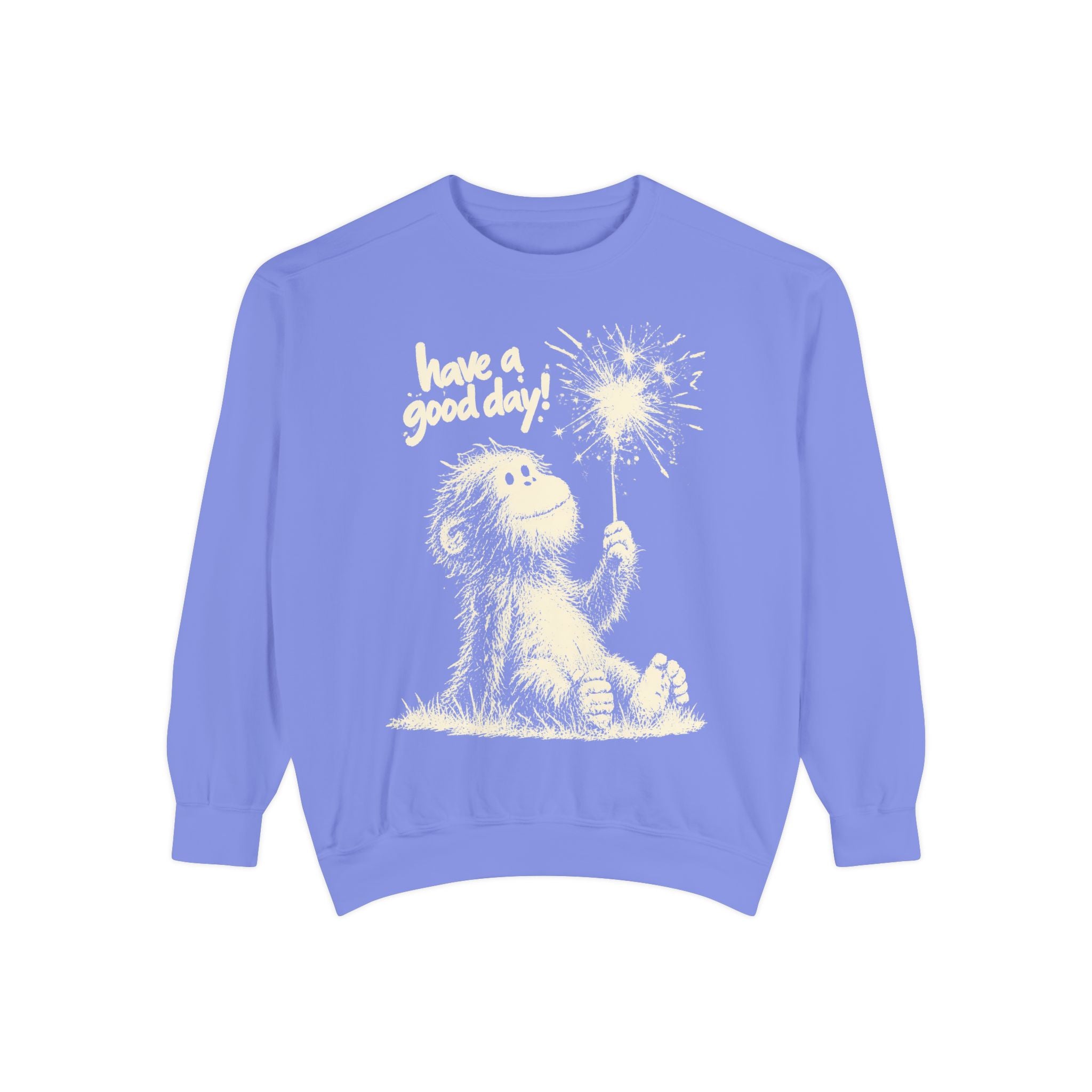 Baby Bigfoot Have a Good Day sweatshirt front graphic
