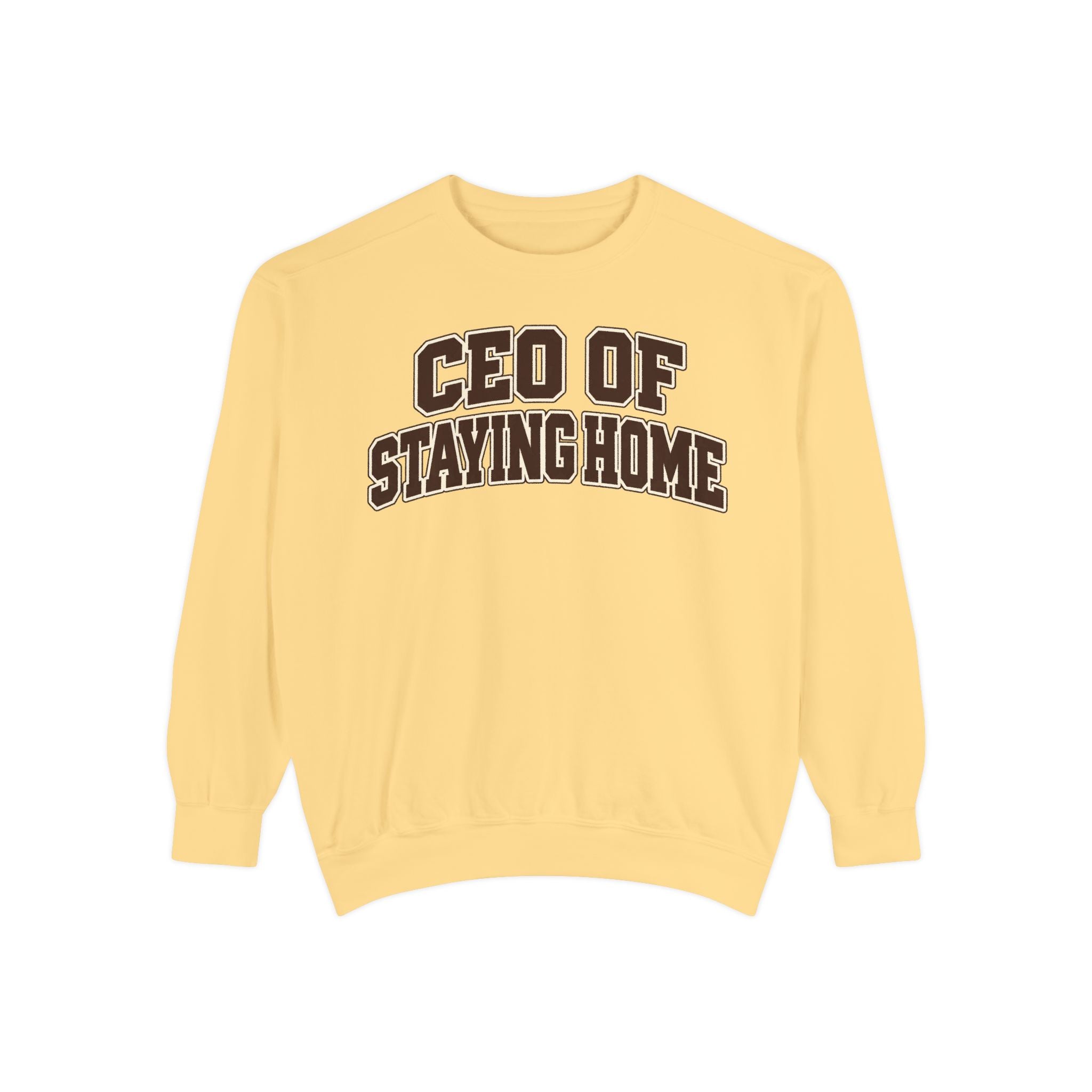 CEO of Staying Home sweatshirt front graphic mockup