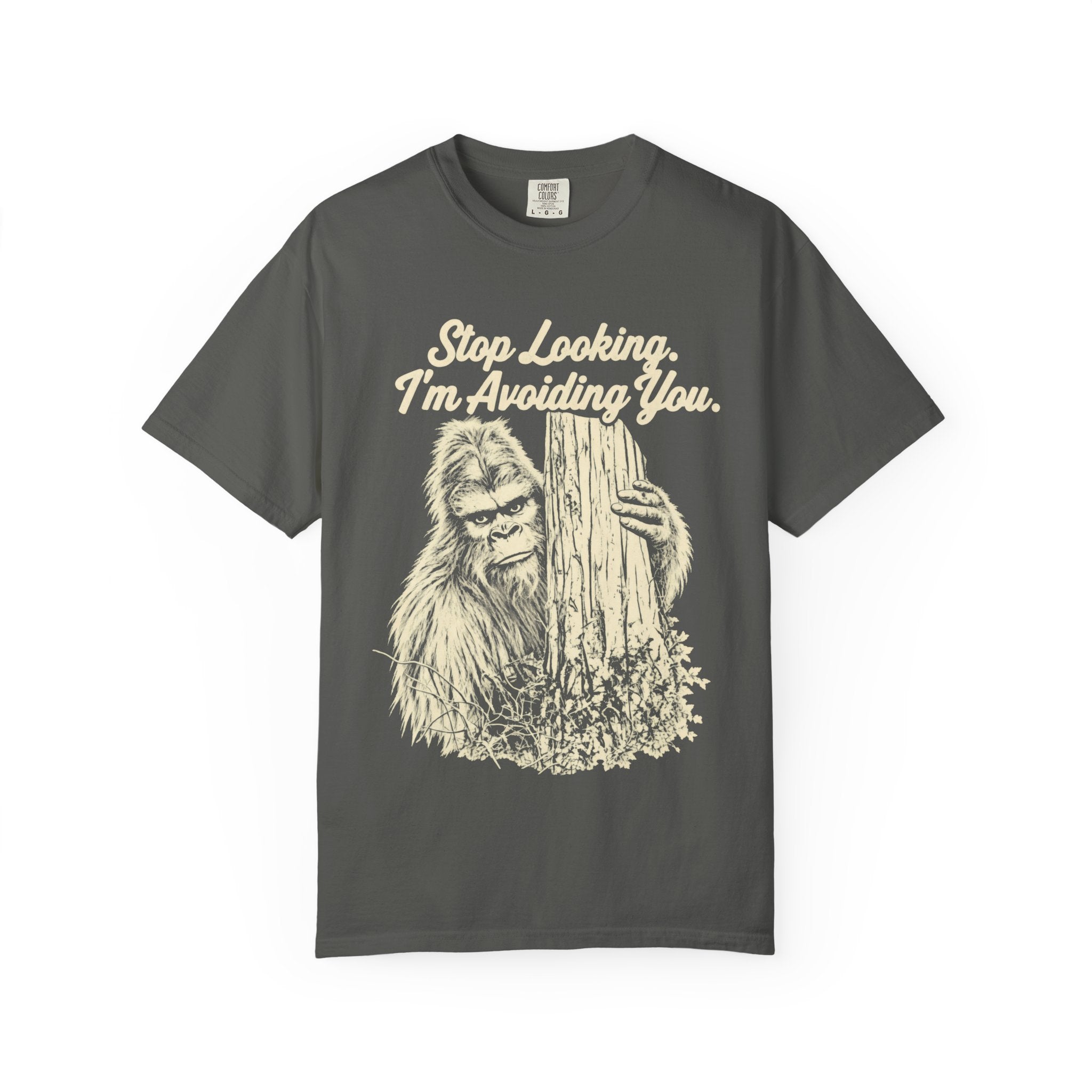 Stop Looking, I'm Avoiding You — Funny Bigfoot T-Shirt