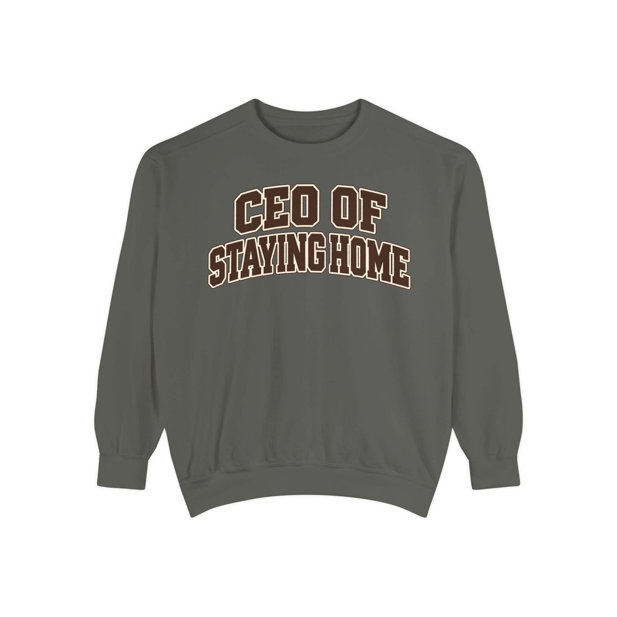 Garment-dyed CEO of Staying Home crewneck product view