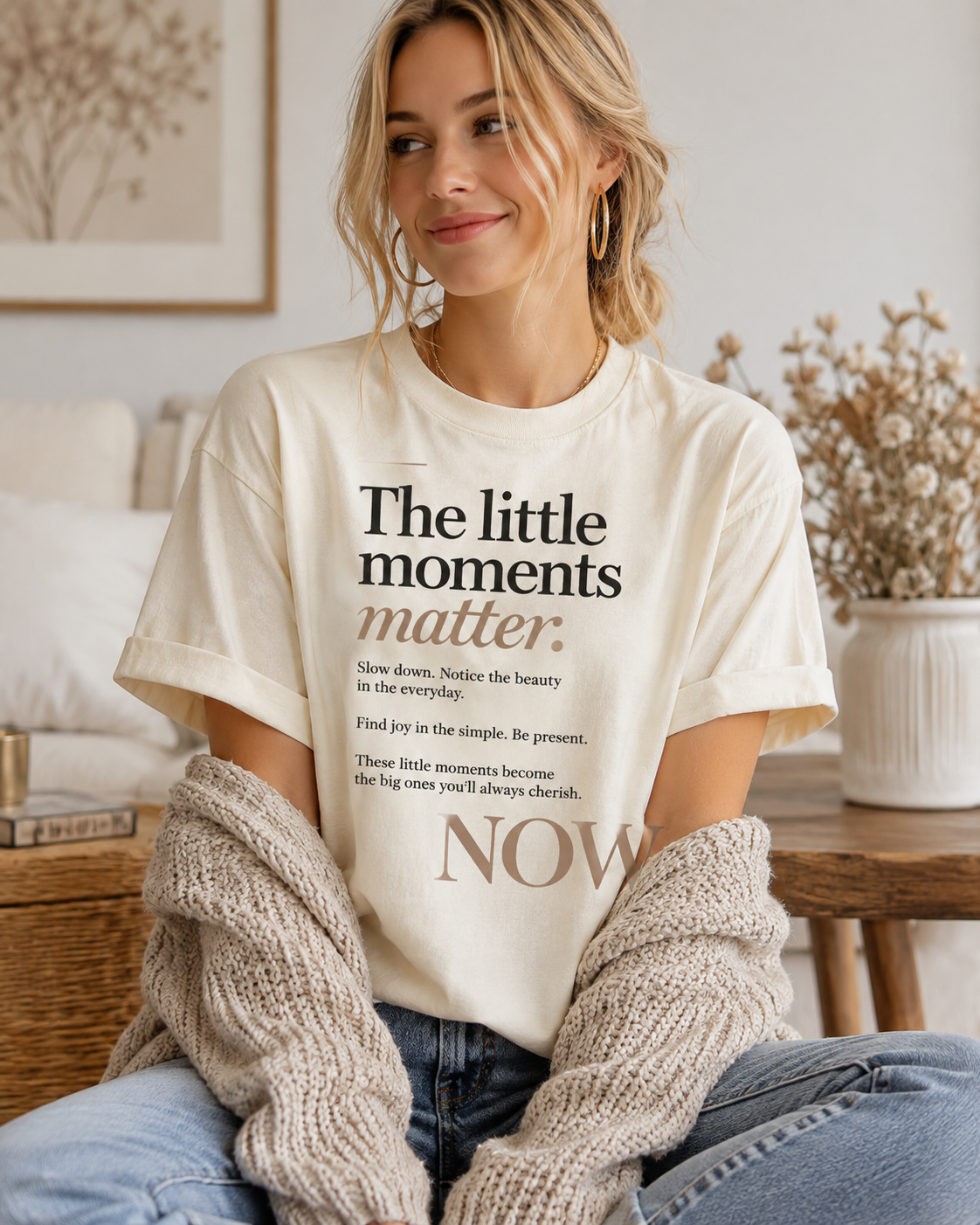 The Little Moments Matter NOW T-Shirt