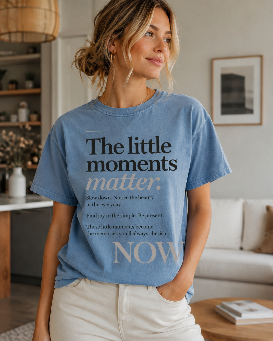The Little Moments Matter NOW T-Shirt