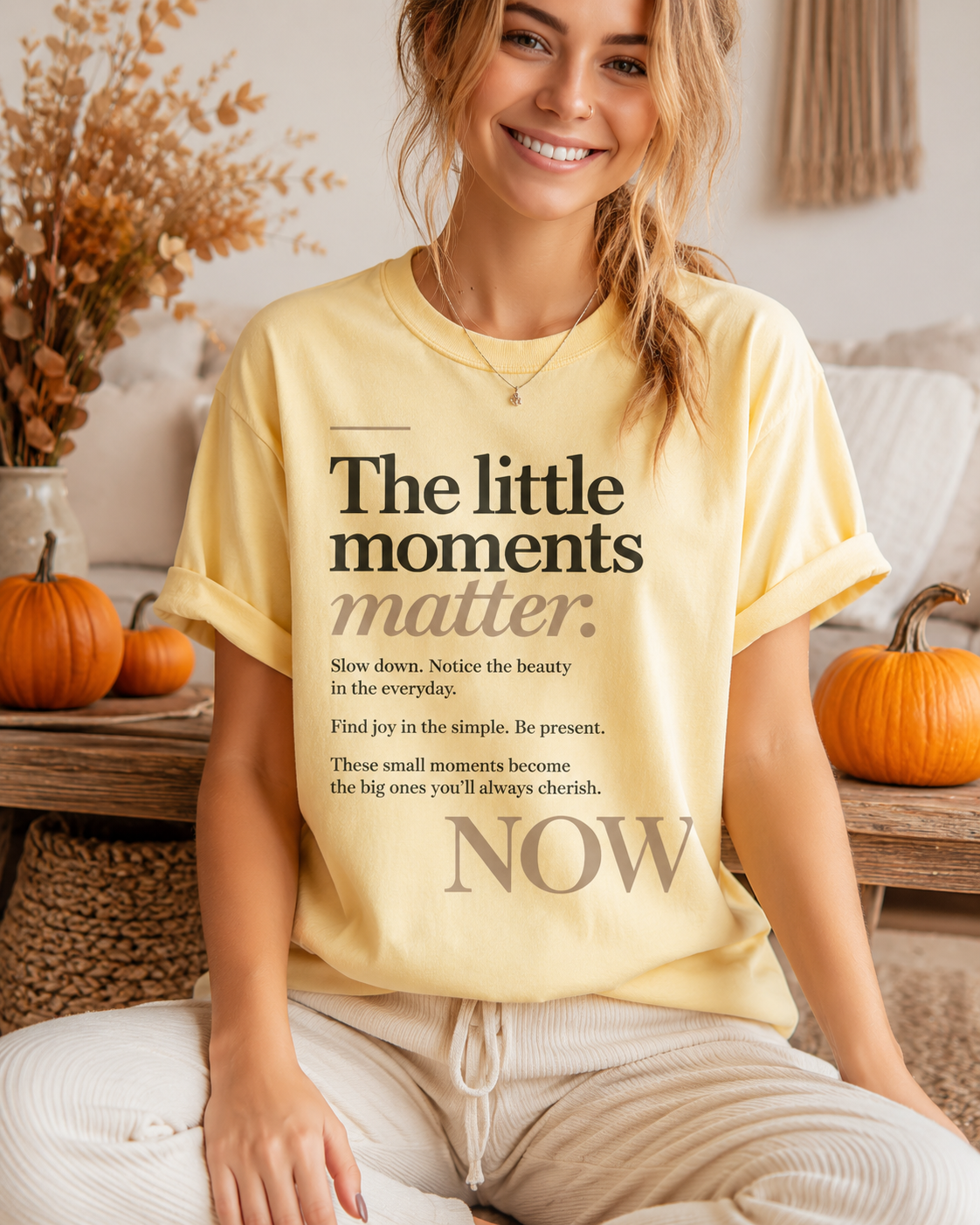 The Little Moments Matter NOW T-Shirt