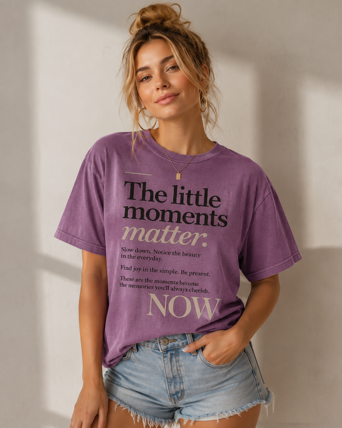 The Little Moments Matter NOW T-Shirt