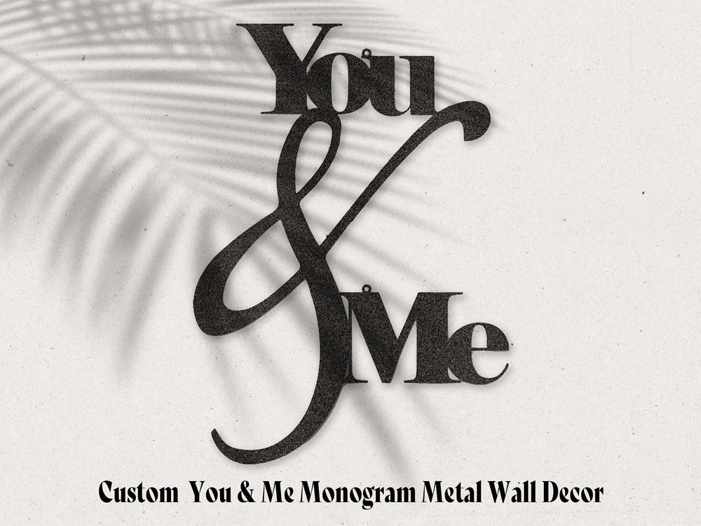 You & Me Metal Steel Wall Decor Steel Sign | Shop USA Made Home Decor, Metal Signs, $ 62.95, A Moment Of Now™