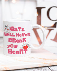 Shop Cats Will Never Break Your Heart Valentine's Coffee Mug Cup, Mugs, USA Boutique
