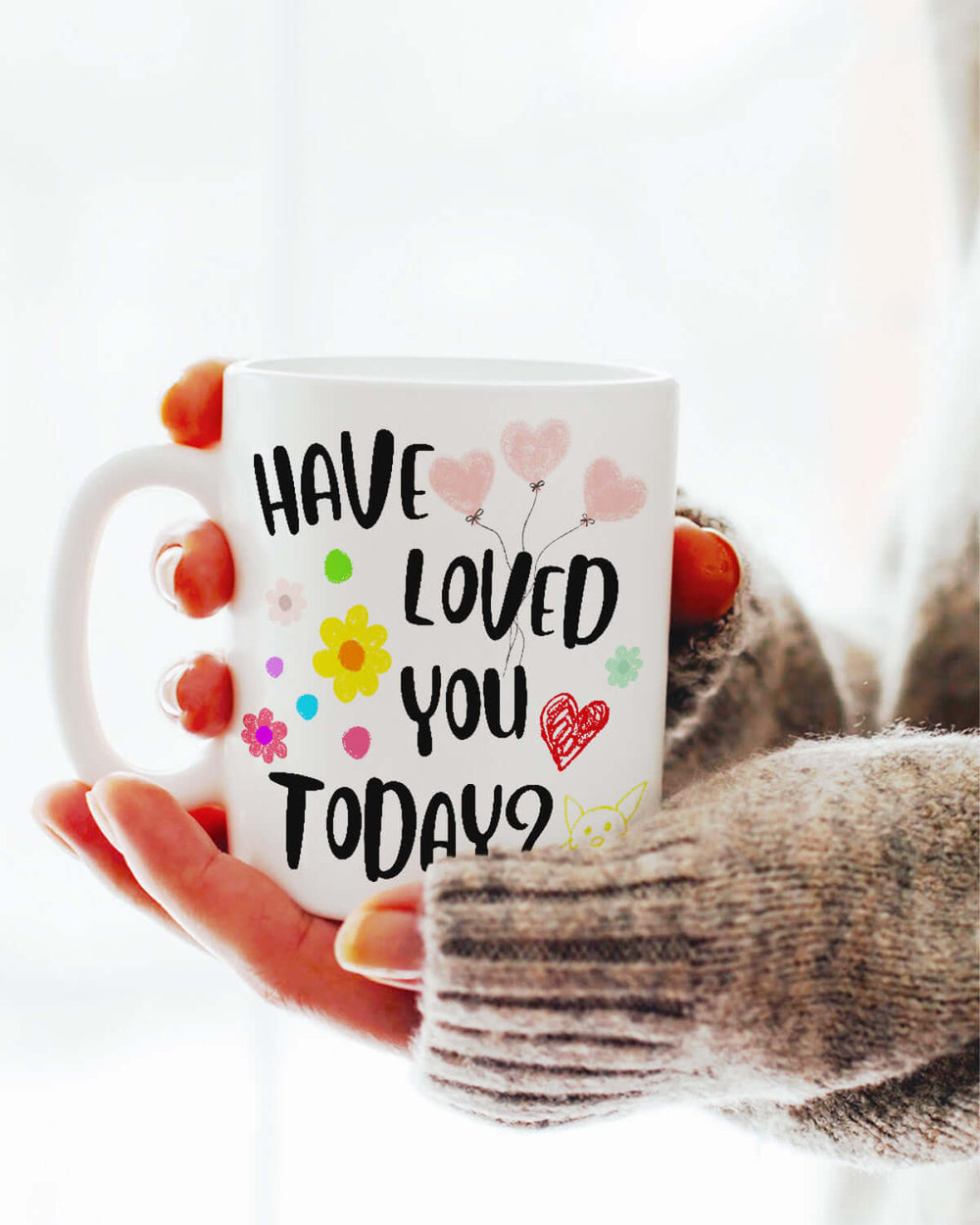 Have You Loved You Today? Inspirational Mug, Mugs, $ 17.00, A Moment Of Now™