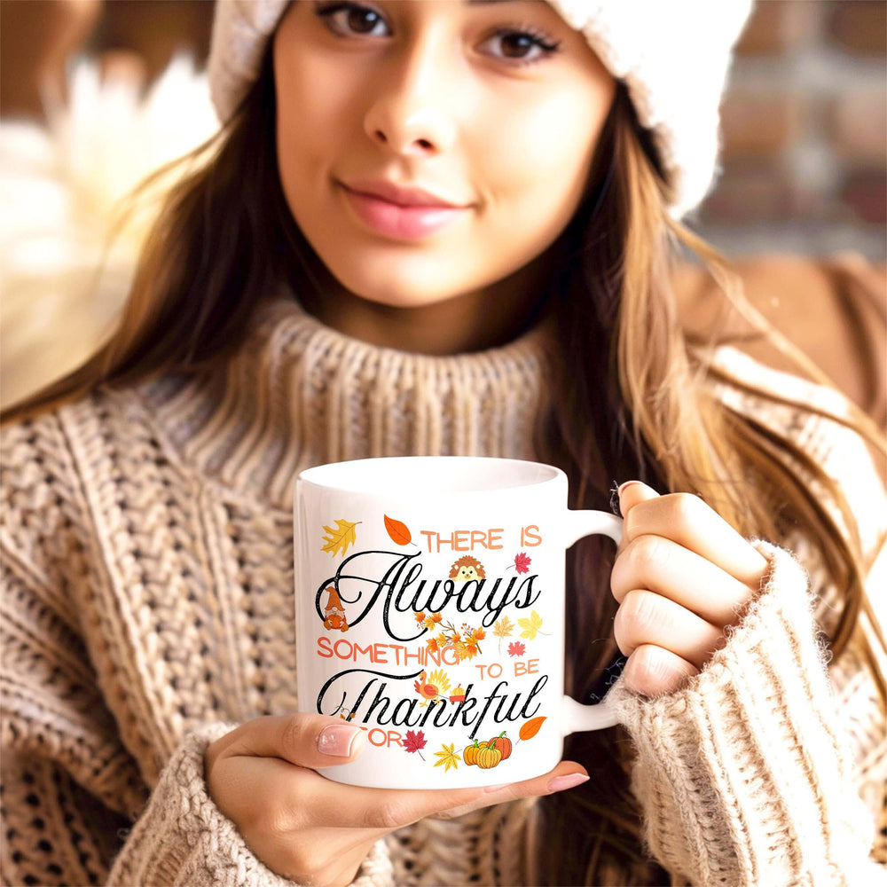 Thankful Always Thanksgiving White Coffee Mug - Cozy Mornings, Mugs, $ 14.50, A Moment Of Now™