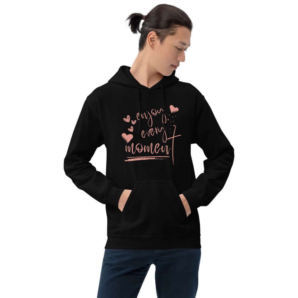 Enjoy Every Moment Inspirational Quote Hoodie, Hoodies, $ 48.00, A Moment Of Now™
