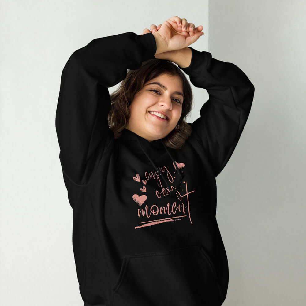 Enjoy Every Moment Inspirational Quote Hoodie, Hoodies, $ 48.00, A Moment Of Now™