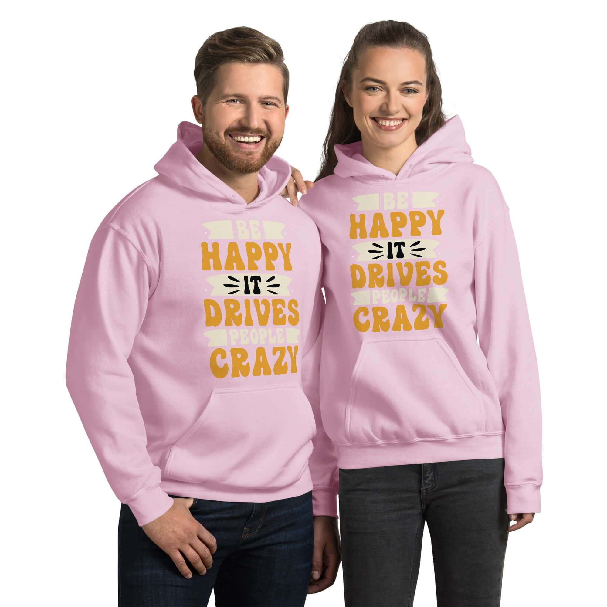 Be Happy It Drives People Crazy Unisex Graphic Hoodie, A Moment Of Now, A Moment Of Now