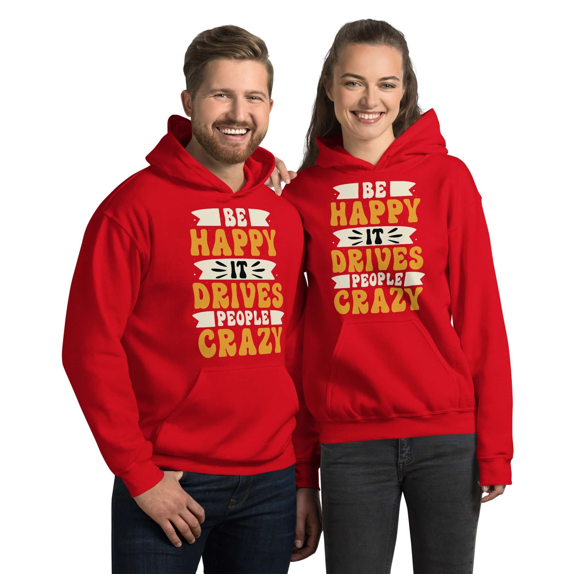 Be Happy It Drives People Crazy Unisex Graphic Hoodie, A Moment Of Now, A Moment Of Now