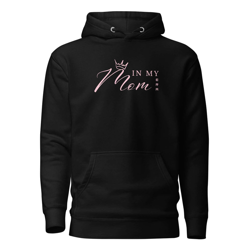 In My Mom Era Quote Graphic Unisex Hoodie, Hoodies, $ 79.00, A Moment Of Now™