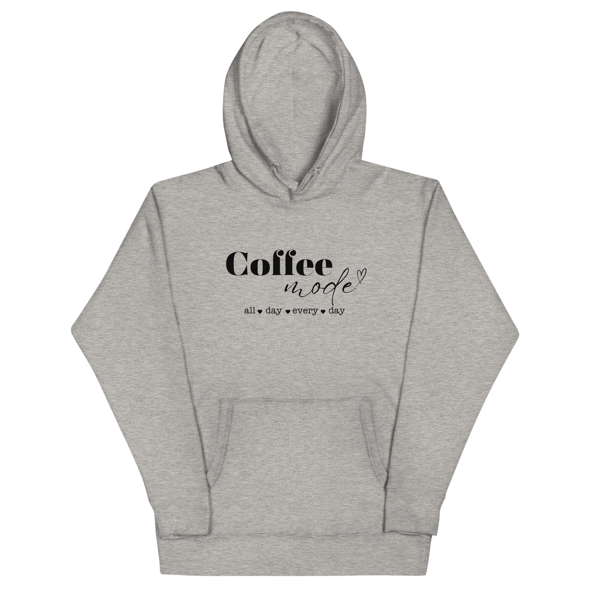 Coffee Mode All Day Every Day Graphic Statement Unisex Hoodie, A Moment Of Now ™, $ 63.00