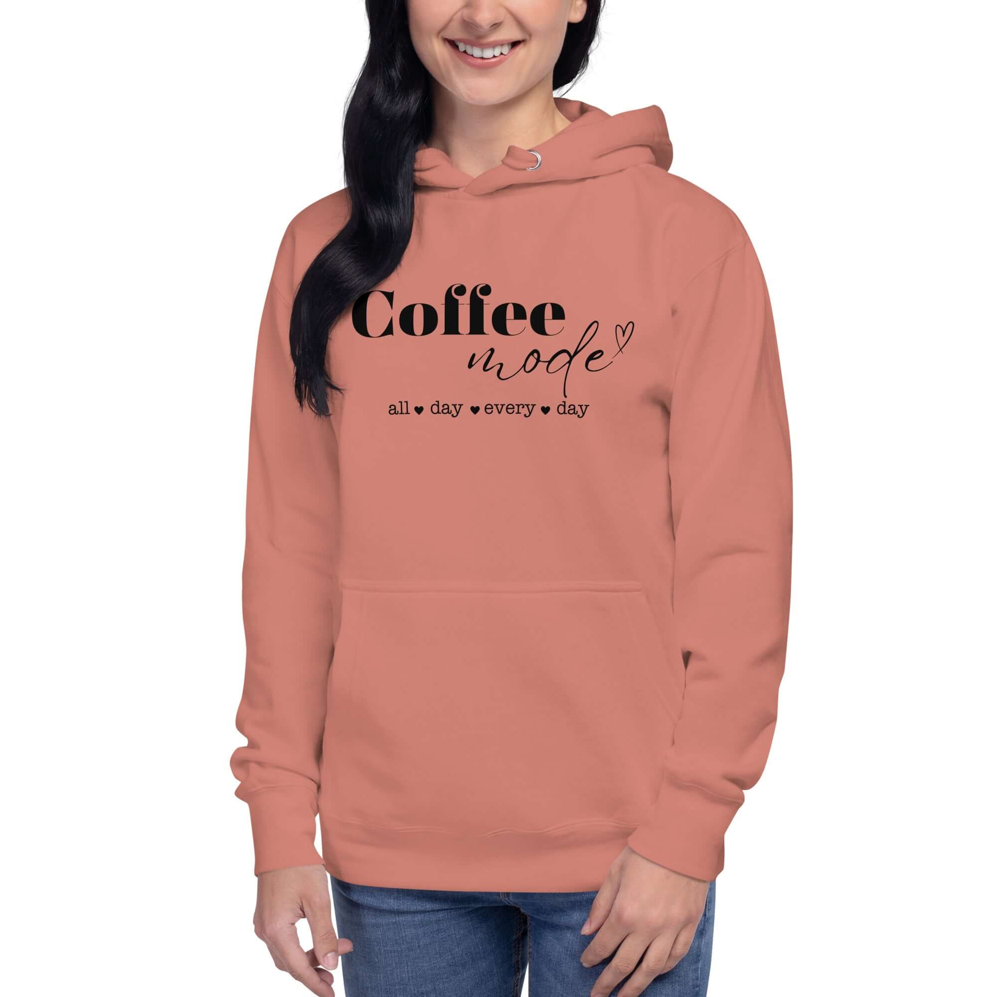 Coffee Mode All Day Every Day Graphic Statement Unisex Hoodie, A Moment Of Now ™, $ 63.00