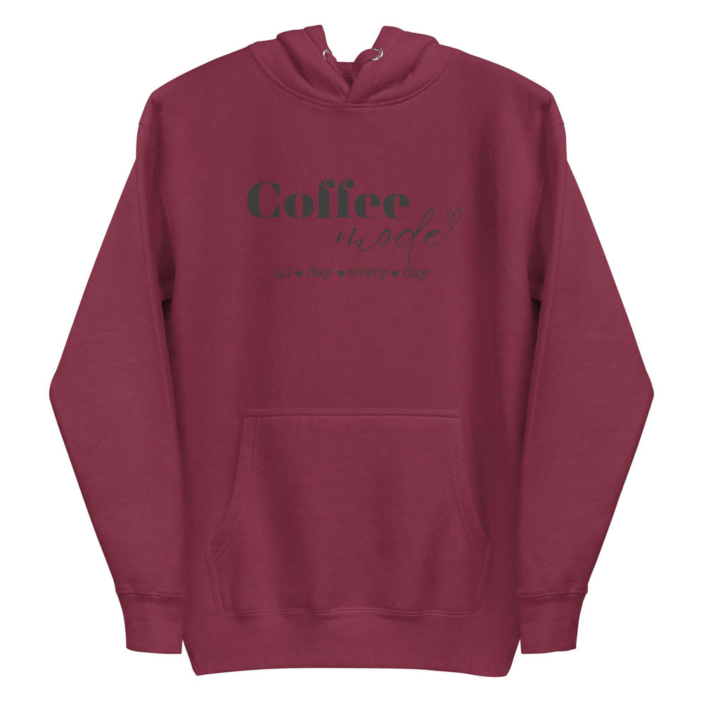 Coffee Mode All Day Every Day Unisex Hoodie, Hoodies, $ 63.00, A Moment Of Now™