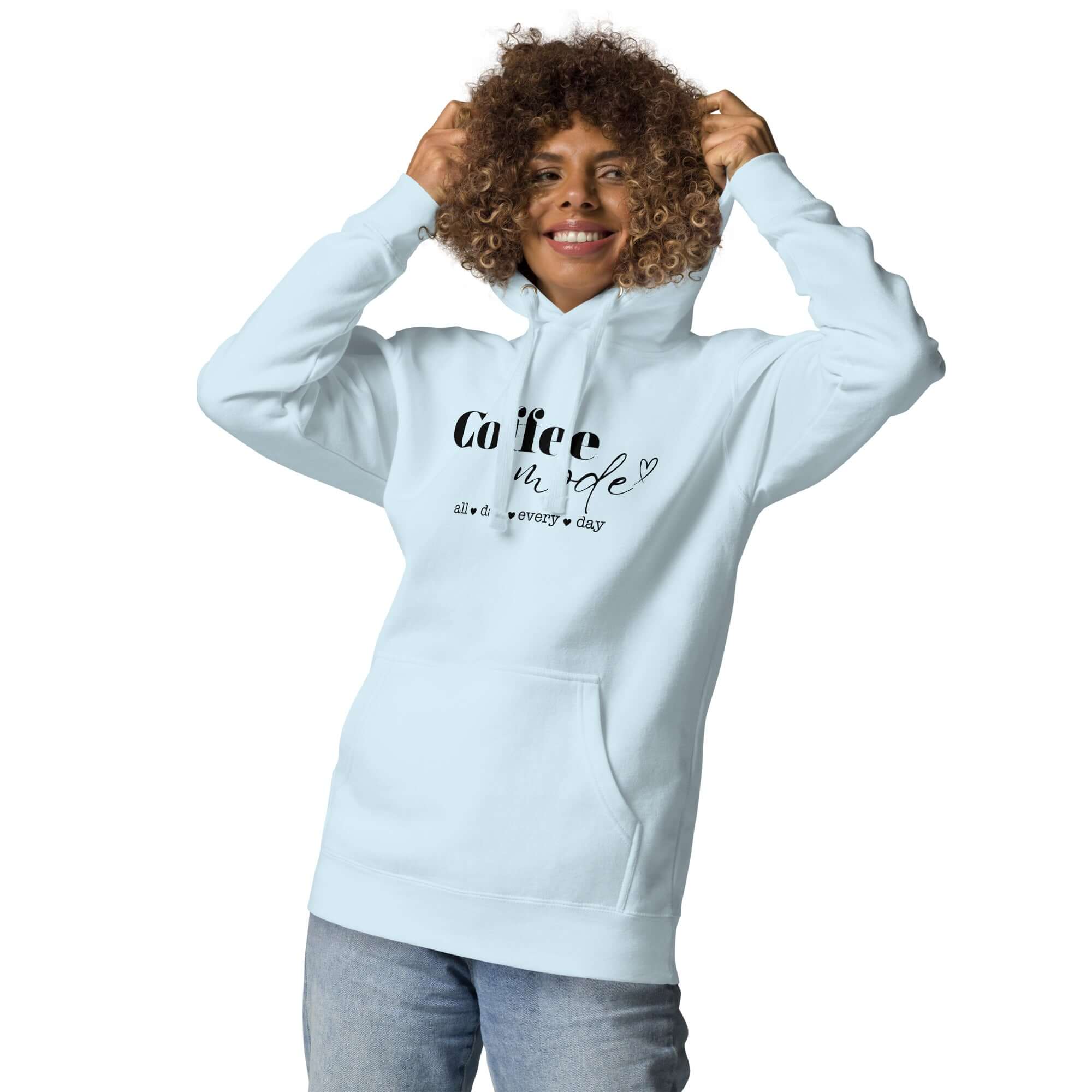 Coffee Mode All Day Every Day Graphic Statement Unisex Hoodie, A Moment Of Now ™, $ 63.00