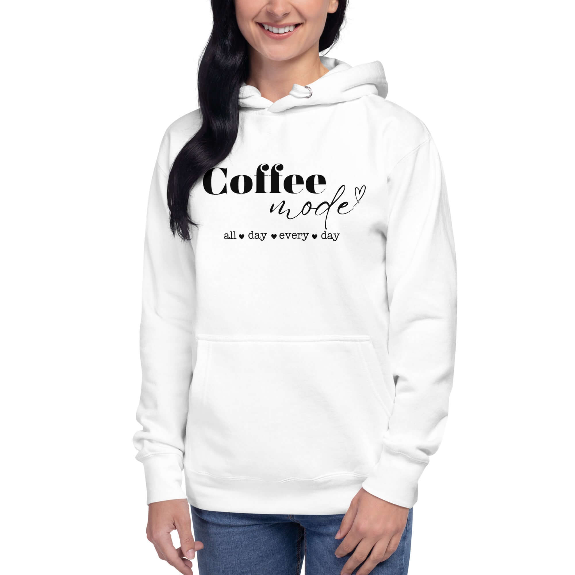 Coffee Mode All Day Every Day Graphic Statement Unisex Hoodie, A Moment Of Now ™, $ 63.00