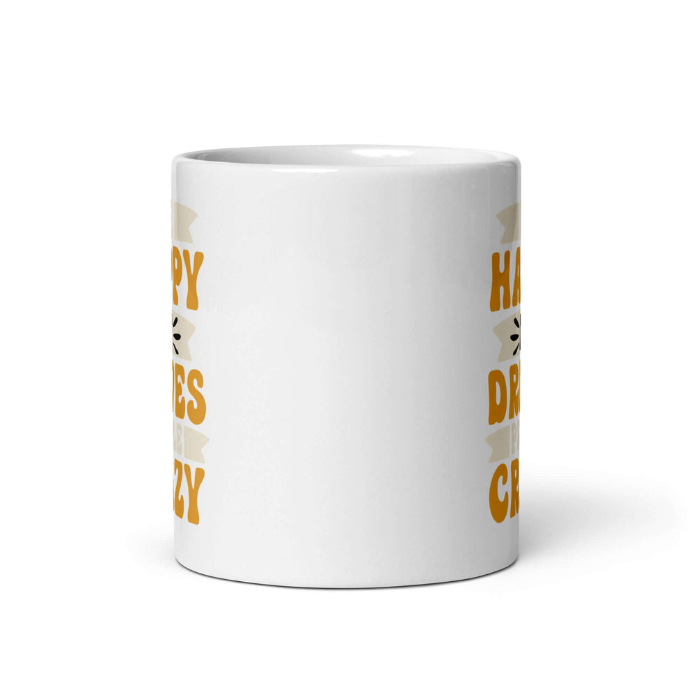Be Happy It Drives People Crazy Inspirational Coffee Mug, Mugs, $ 17.00, A Moment Of Now™