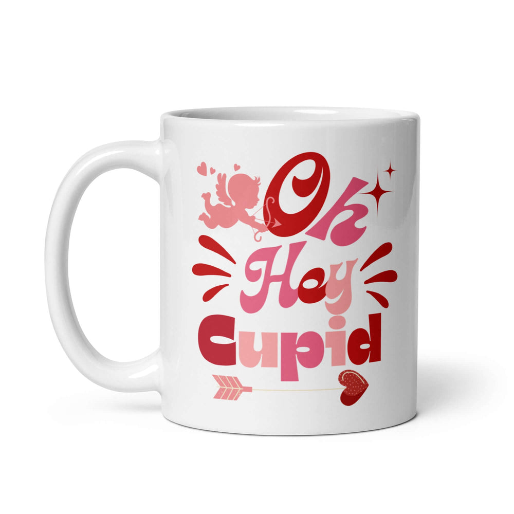 On Hey Cupid Valentine’s Day Mug - Love Every Sip!, Mugs, $ 17.50, A Moment Of Now™