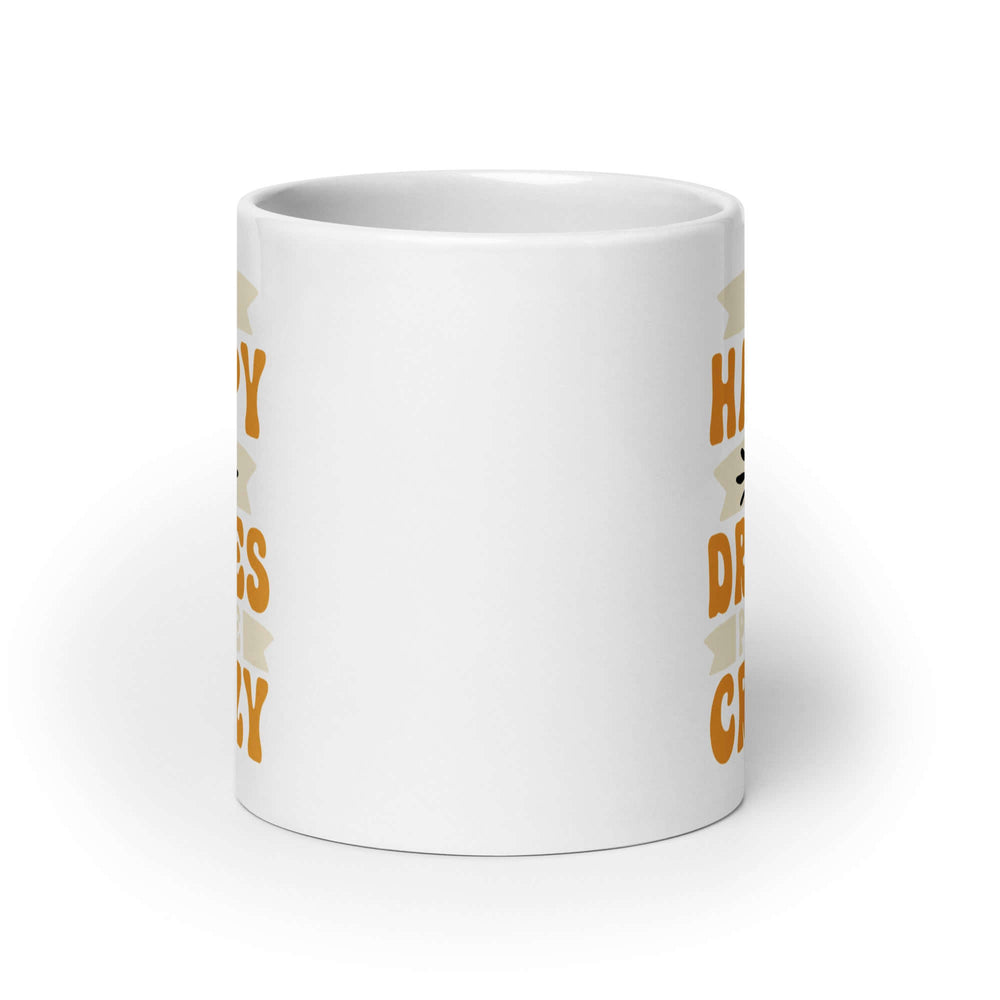 Be Happy It Drives People Crazy Inspirational Coffee Mug, Mugs, $ 17.00, A Moment Of Now™
