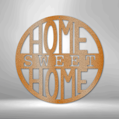 Shop Home Sweet Home Circle - Steel Sign, Custom, USA Boutique