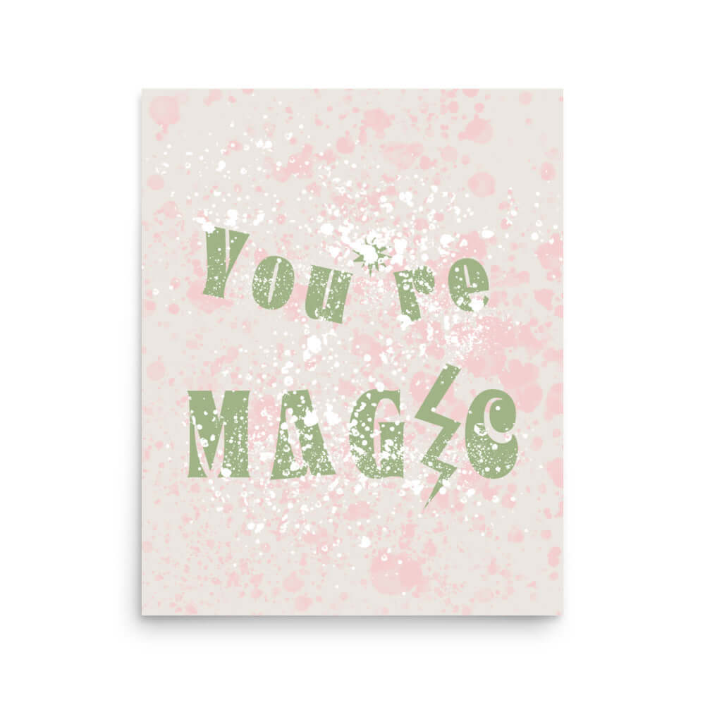 You're Magic Work Art Inspirational Quote Matte Poster Print Wall Decor, A Moment Of Now, $ 29.50