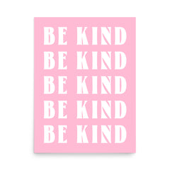 Be Kind Inspirational Quote Word Art Matte Poster Print Posters A Moment Of Now Women’s Boutique Clothing Online Lifestyle Store