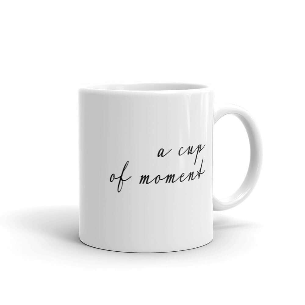 Shop A Cup Of Moment Mindfulness Hygge Lifestyle Coffee Tea Cup Mug, Mugs, USA Boutique