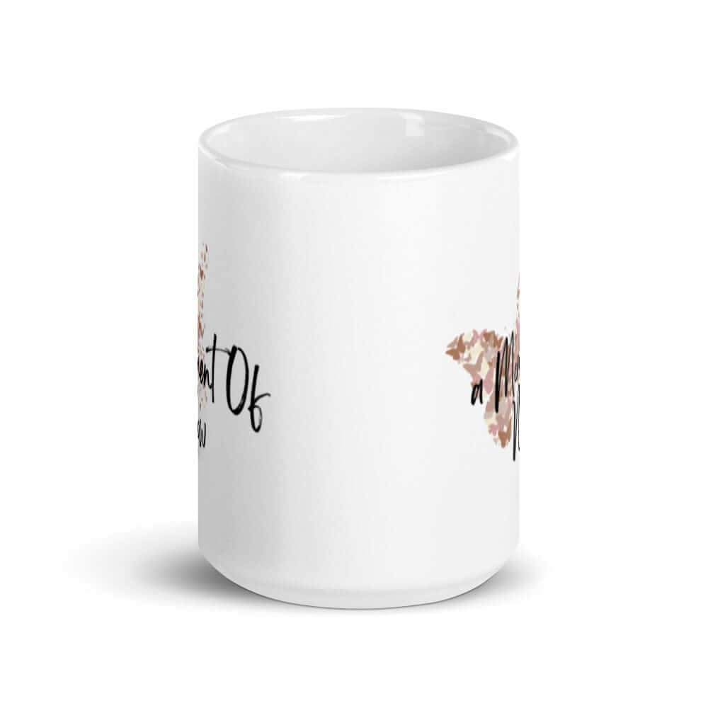 A Moment Of Now Mindfulness Coffee Tea Cup Mug, Mugs, $ 21.50, A Moment Of Now™