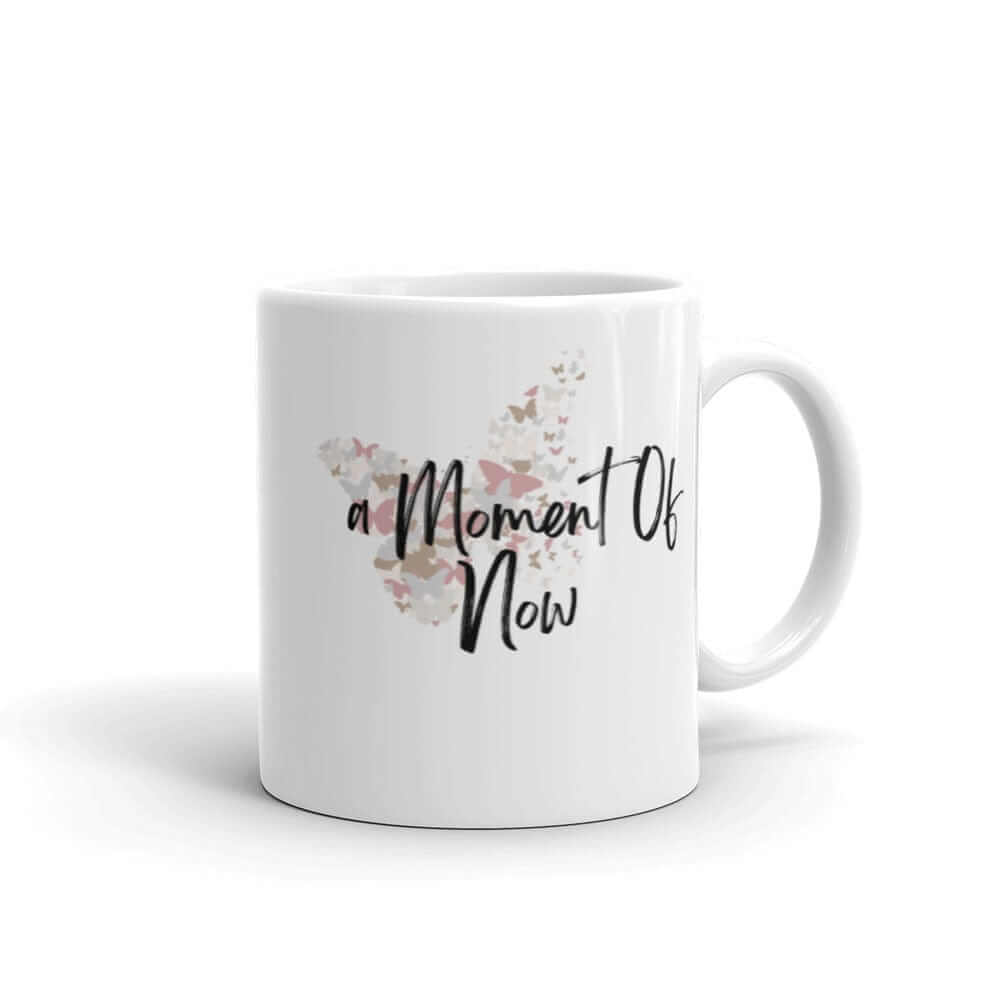 A Moment Of Now Mindfulness Coffee Tea Cup Mug, Mugs, $ 21.50, A Moment Of Now™