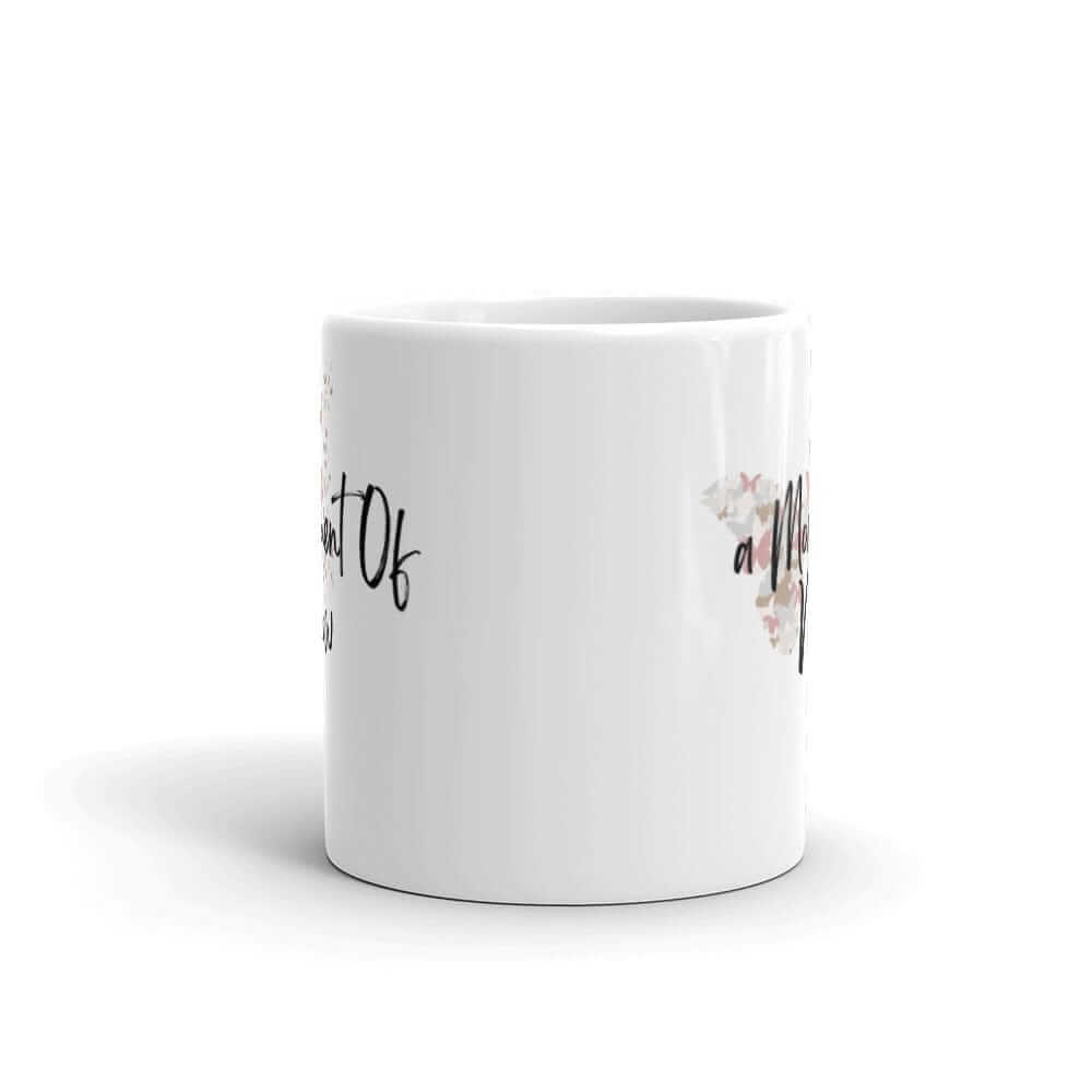 A Moment Of Now Mindfulness Coffee Tea Cup Mug, Mugs, $ 21.50, A Moment Of Now™