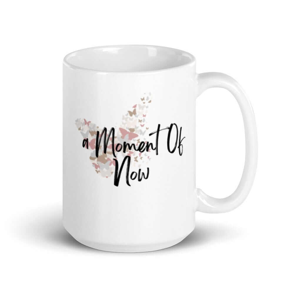 A Moment Of Now Mindfulness Coffee Tea Cup Mug, Mugs, $ 28.00, A Moment Of Now™