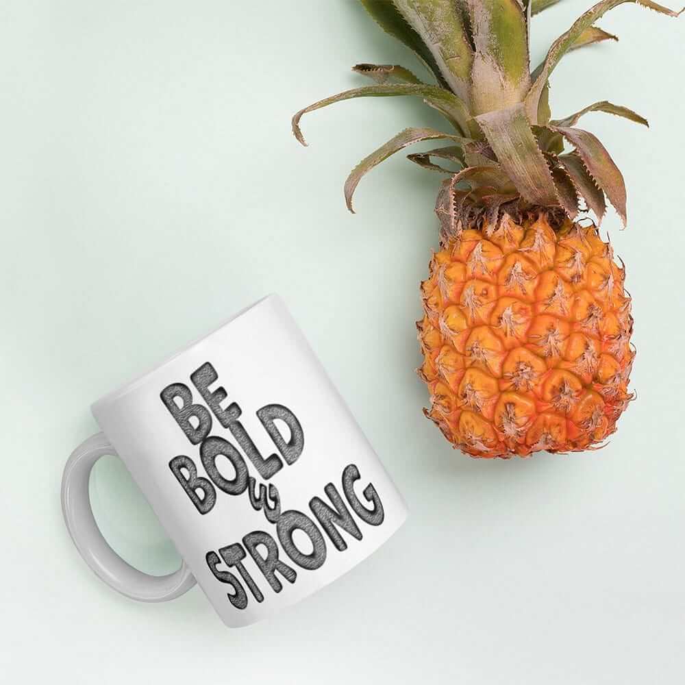 Be Bold & Strong Motivational Positive Mindset Quote White Glossy Coffee Tea Cup Mug, Mugs, $ 21.50, A Moment Of Now™