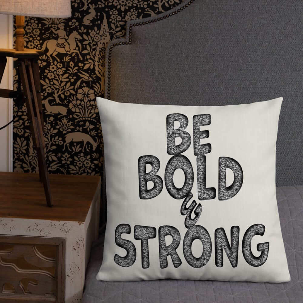 Be Bold & Strong Motivational Quote Premium Decorative Throw Pillow Cushion, Li-Jacobs, $ 71.50