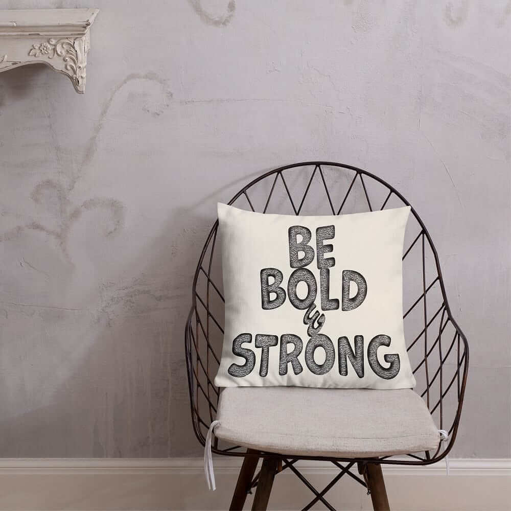 Be Bold & Strong Motivational Quote Premium Decorative Throw Pillow Cushion, Li-Jacobs, $ 64.50