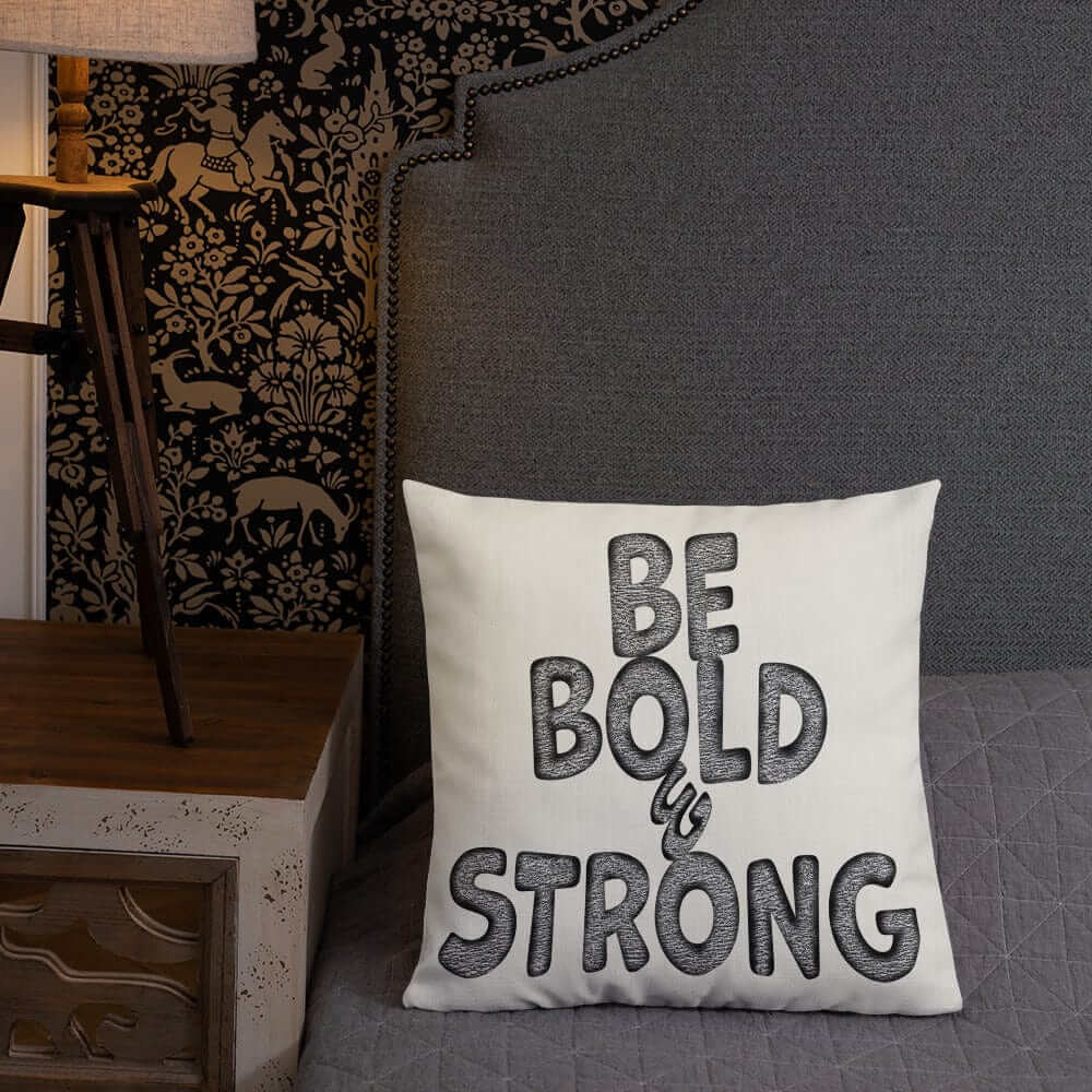 Be Bold & Strong Motivational Quote Premium Decorative Throw Pillow Cushion, Li-Jacobs, $ 64.50