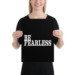 Shop Be Fearless Minimalist Matte Poster - White on Black, Poster, USA Boutique