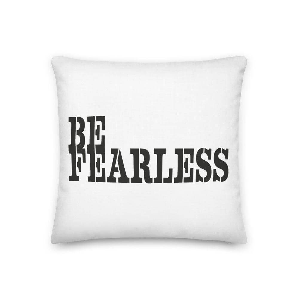 Be Fearless Minimalist Premium Decorative Throw Accent Pillow Cushion, Pillow, $ 64.50, A Moment Of Now™