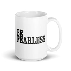 Be Fearless Minimalist White Glossy Coffee Tea Cup Mug Mug A Moment Of Now Women’s Boutique Clothing Online Lifestyle Store