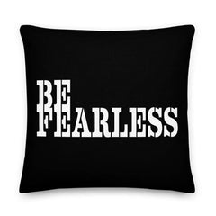 Be Fearless Quote Of The Day Premium Decorative Accent Throw Pillow Cushion, A Moment Of Now, $ 71.50